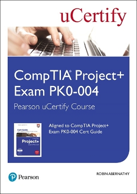 Cover of CompTIA Project+ Exam PK0-004 Pearson uCertify Course Student Access Card