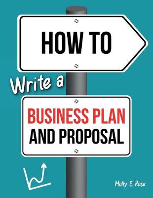 Book cover for How To Write A Business Plan And Proposal