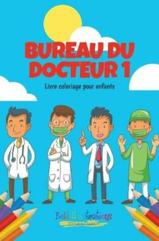 Cover of Bureau Du Docteur 1