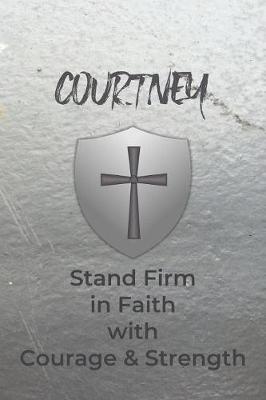 Book cover for Courtney Stand Firm in Faith with Courage & Strength