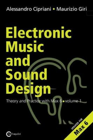Cover of Electronic Music and Sound Design - Theory and Practice with Max and Msp - Volume 1 (Second Edition)
