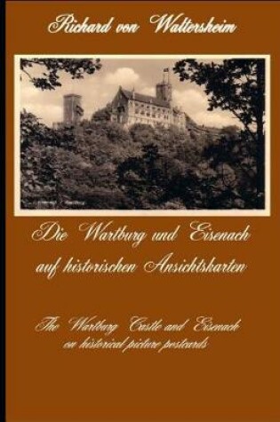 Cover of Die Wartburg Und Eisenach Auf Historischen Ansichtskarten