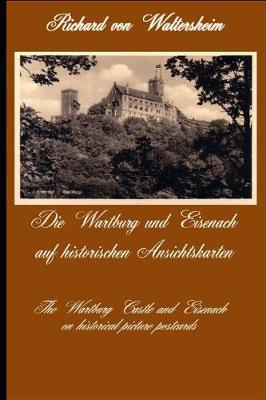 Book cover for Die Wartburg Und Eisenach Auf Historischen Ansichtskarten