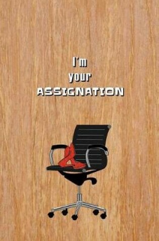 Cover of I'm Your Assignation