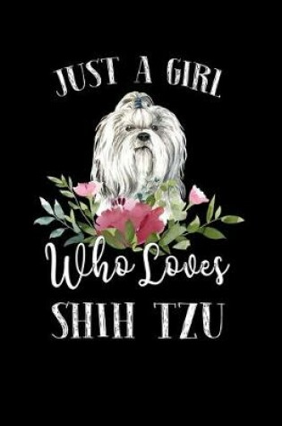 Cover of Just a Girl Who Loves Shih Tzu