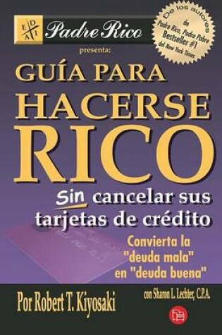 Cover of Gu�a Para Hacerse Rico Sin Cancelar Sus Tarjetas de Cr�dito