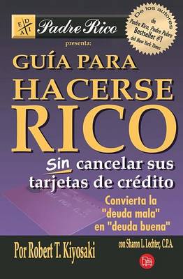 Cover of Guía Para Hacerse Rico Sin Cancelar Sus Tarjetas de Crédito