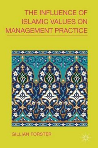 Cover of The Influence of Islamic Values on Management Practice