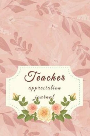 Cover of Teacher appreciation journal