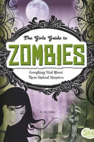 Cover of The Girls' Guide to Zombies