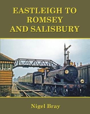 Book cover for Eastleigh to Romsey and Salisbury