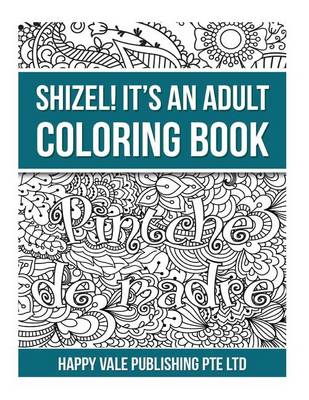 Book cover for Shizel! It's An Adult Coloring Book