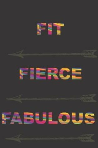 Cover of Fit, Fierce, Fabulous