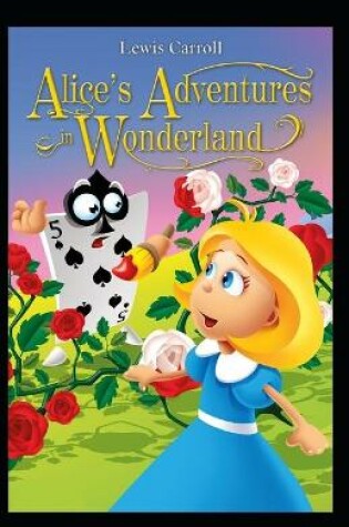 Cover of Alice's Adventures in Wonderland ( Classics - Original 1865 Edition with the Complete)