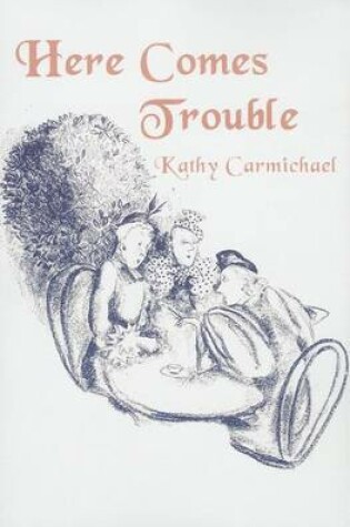 Cover of Here Comes Trouble