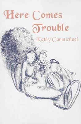 Book cover for Here Comes Trouble