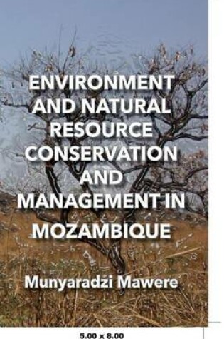 Cover of Environment and Natural Resource Conservation and Management in Mozambique