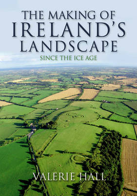 Book cover for The Making of Ireland's Landscape