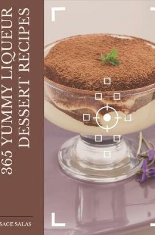 Cover of 365 Yummy Liqueur Dessert Recipes