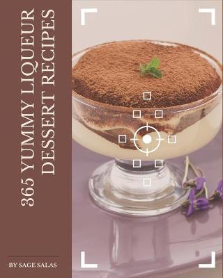 Book cover for 365 Yummy Liqueur Dessert Recipes