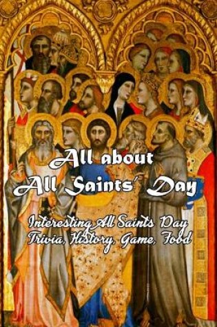 Cover of All about All Saints' Day