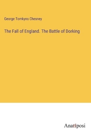 Cover of The Fall of England. The Battle of Dorking
