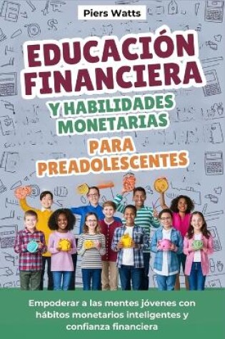 Cover of Educación financiera y habilidades monetarias para preadolescentes