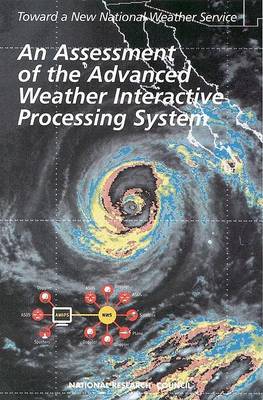 Book cover for An Assessment of the Advanced Weather Interactive Processing System