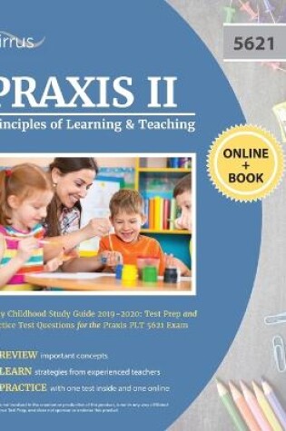 Cover of Praxis II Principles of Learning and Teaching Early Childhood Study Guide 2019-2020