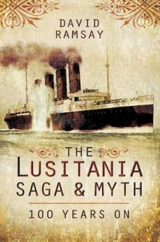 Cover of The Lusitania Saga & Myth
