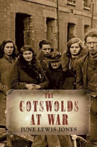 Cover of The Cotswolds at War