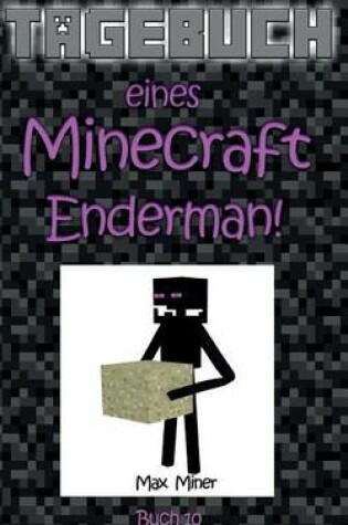 Cover of Tagebuch Eines Minecraft Enderman!