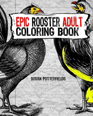 Book cover for Epic Rooster Adult Coloring Book