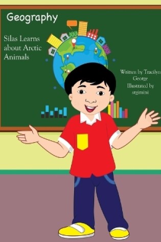 Cover of Silas Learns about Arctic Animals
