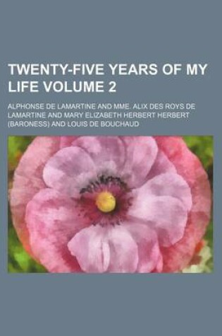 Cover of Twenty-Five Years of My Life Volume 2