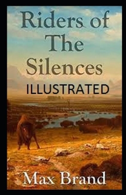 Book cover for Riders of the Silences Illustrated