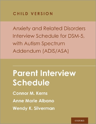 Book cover for Anxiety and Related Disorders Interview Schedule for DSM-5, Child and Parent Version, with Autism Spectrum Addendum (ADIS/ASA)