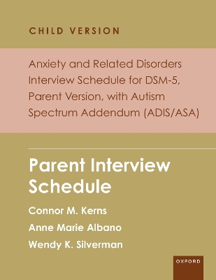 Book cover for Anxiety and Related Disorders Interview Schedule for DSM-5, Child and Parent Version, with Autism Spectrum Addendum (ADIS/ASA)