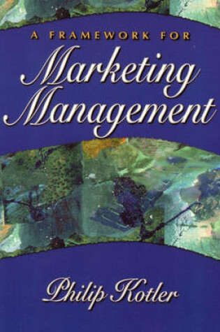 Cover of A Framework for  Marketing Management