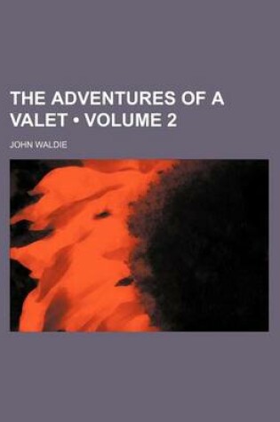 Cover of The Adventures of a Valet (Volume 2)