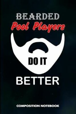 Cover of Bearded Pool Players Do It Better