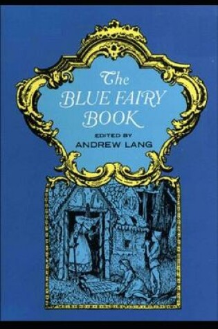 Cover of The Blue Fairy Book (1st Book) By Andrew Lang [Annotated]