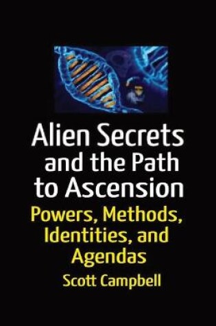 Cover of Aliens Secrets and the Path to Ascension