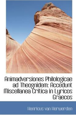 Cover of Animadversiones Philologicae Ad Theognidem