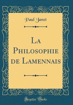 Book cover for La Philosophie de Lamennais (Classic Reprint)