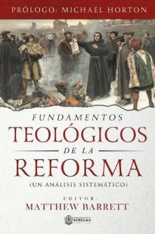 Cover of Fundamentos Teologicos de la Reforma