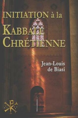 Cover of Initiation a la Kabbale chretienne