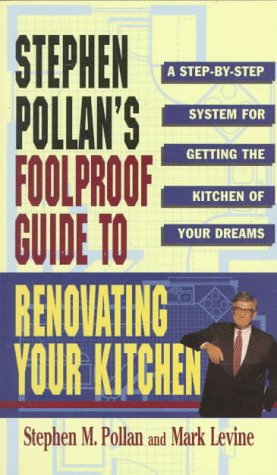 Book cover for Stephen Pollan's Foolproof Guide to Renovating Your Kitchen