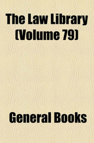 Cover of The Law Library (Volume 79)