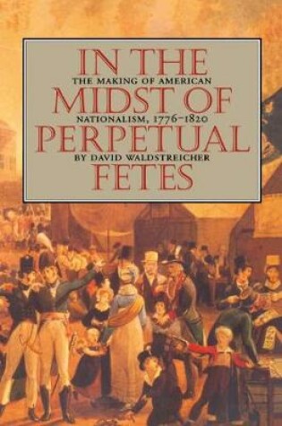 Cover of In the Midst of Perpetual Fetes